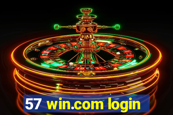 57 win.com login